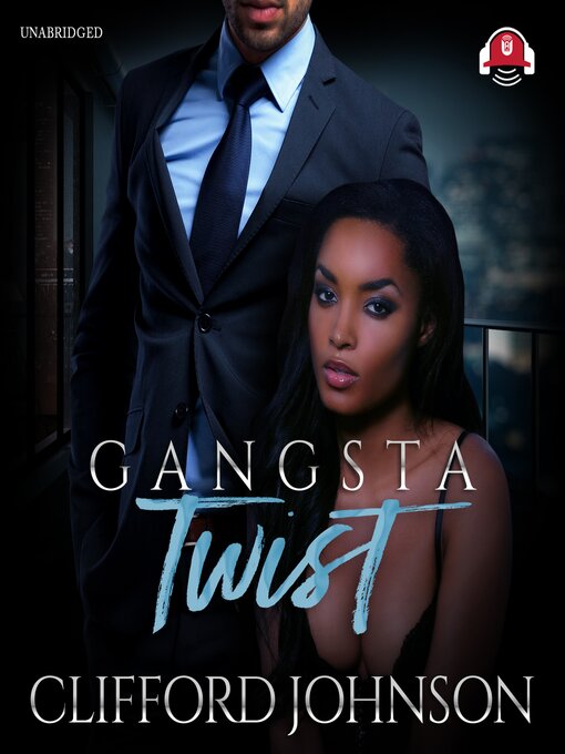 Title details for Gangsta Twist 1 by Clifford "Spud" Johnson - Available